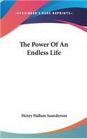 The Power of an Endless Life