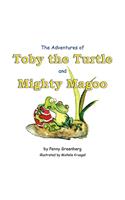 The Adventures of Toby the Turtle and Mighty Magoo