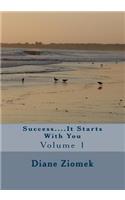 Success....It Starts with You