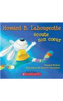 Howard B. Labougeotte ?coute Son Coeur