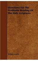 Directions For The Profitable Reading Of The Holy Scriptures: (English)