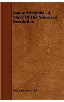 Janice Meredith - A Story of the American Revolution