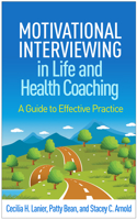 Motivational Interviewing in Life and Health Coaching