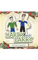Harry and Larry