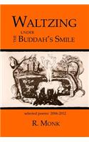 Waltzing under the Buddah's Smile