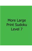 More Large Print Sudoku Level 7