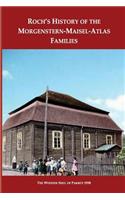 Roch's History Of The Morgenstern-Maisel-Atlas Families
