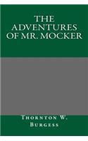 The Adventures of Mr. Mocker