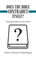 Does the Bible Contradict Itself?