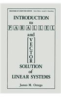 Introduction to Parallel and Vector Solution of Linear Systems