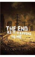 End, as It Happens to Me