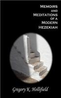 Memoirs and Meditations of a Modern Hezekiah
