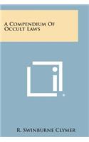 A Compendium of Occult Laws: (English)