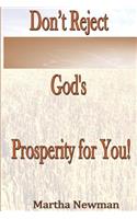 Don't Reject God's Prosperity for You
