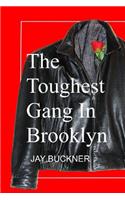 The Toughest Gang in Brooklyn
