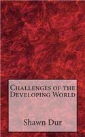Challenges of the Developing World