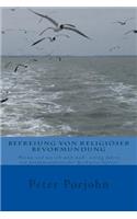 Befreiung Von Religioeser Bevormundung: Warum Und Wie Ich Mich Nach Ueber Vierzig Jahren Von Fundamentalistischer Denkweise Befreite