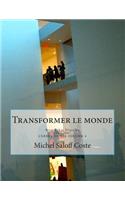 Transformer le monde