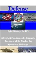 Hybrid Airships for Lift: A New Left Paradigm and a Pragmatic Assessment of the Vehicle's Key Operational Challenges