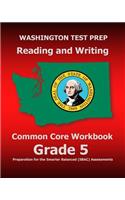 WASHINGTON TEST PREP Reading and Writing Common Core Workbook Grade 5