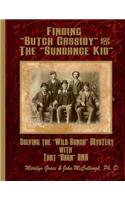 Finding "Butch Cassidy" & "The Sundance Kid": Solving the Mystery of the "Wild Bunch" with that Darn DNA(1 Butch Cassidy and the Sundance Kid)