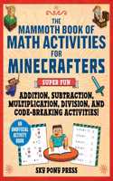 Mammoth Book of Math Activities for Minecrafters