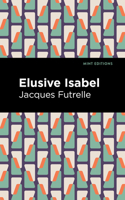 Elusive Isabel: (Mint Editions)