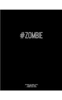 Notebook for Cornell Notes, 120 Numbered Pages, #ZOMBIE, Black Cover: For Taking Cornell Notes, Personal Index, 8.5"x11", Hashtag Series, Genius Edition