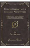 Daring Exploits and Perilous Adventures