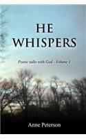 He Whispers: Poetic talks with God