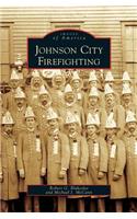 Johnson City Firefighting