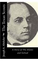 Texan Scouts: A Story of The Alamo and Goliad