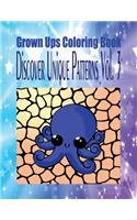 Grown Ups Coloring Book Discover Unique Patterns Vol. 3 Mandalas
