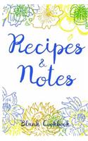 Recipes & Notes Blank Cookbook