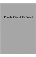 People I Want To Punch