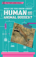 What Do You Know about Human and Animal Bodies?