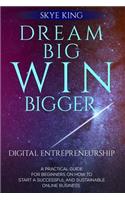 Dream Big Win Bigger