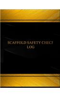 Scaffold Safety Check Log (Log Book, Journal - 125 pgs, 8.5 X 11 inches)