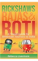 Rickshaws, Rajas and Roti
