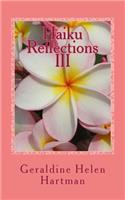 Haiku Reflections III