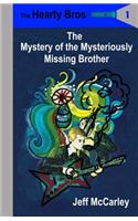 The Hearty Bros: The Mystery of the Mysteriously Missing Brother