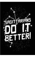 Sagittarians Do It Better!: Zodiac Notebook Journal