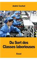 Du Sort des Classes laborieuses
