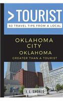 Greater Than a Tourist - Oklahoma City Oklahoma USA: 50 Travel Tips from a Local