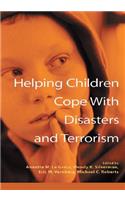 Helping Children Cope with Disasters and Terrorism