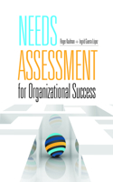 Needs Assessment for Organizational Success: (English)