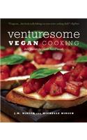 Venturesome Vegan Cooking: Bold Flavors for Plant-Based Meals