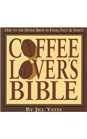 Coffee Lover's Bible