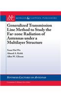 Generalized Transmission Line Method to Study the Far-Zone Radiation of Antennas Under a Multilayer Structure