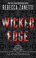 Wicked Edge: (2 Dark Protectors: The Witch Enforcers)